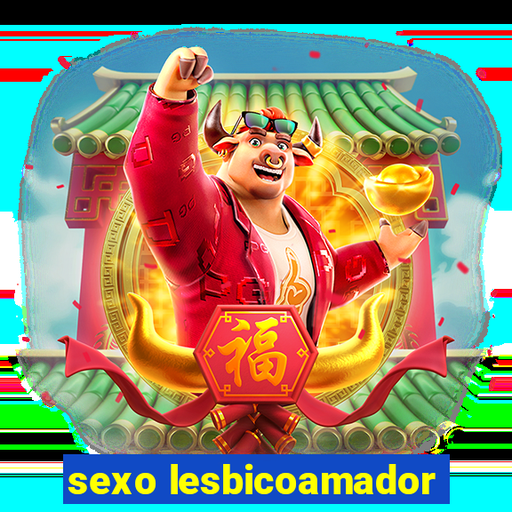 sexo lesbicoamador